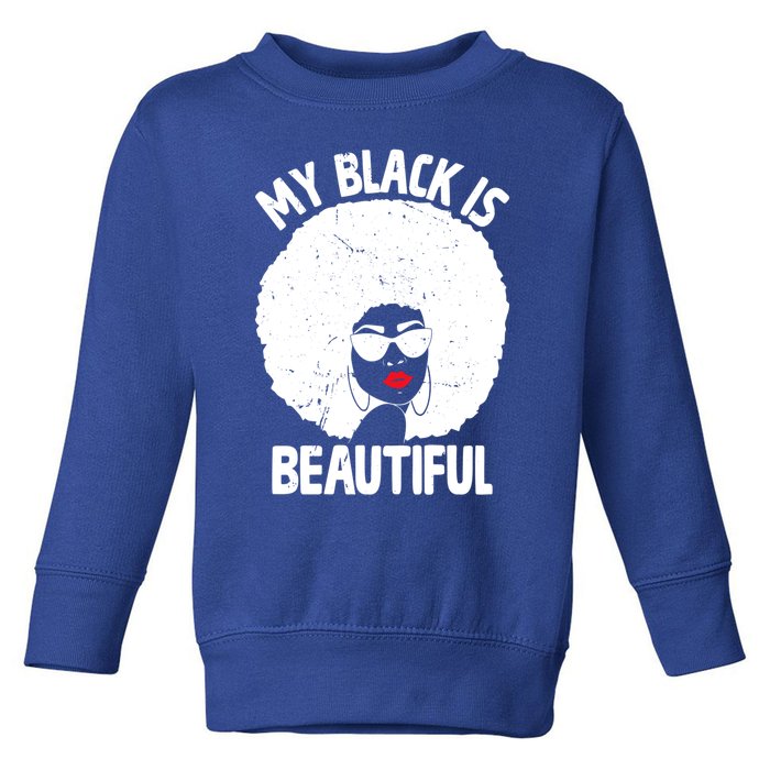 My Back Is Beautiful Empowert Afro Black Beauty Cool Gift Toddler Sweatshirt