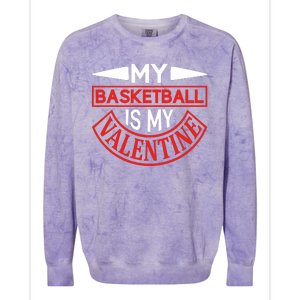 My Basketball Is My Valentine Colorblast Crewneck Sweatshirt