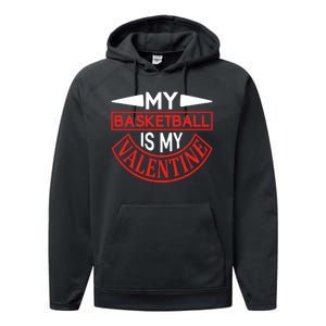 My Basketball Is My Valentine Performance Fleece Hoodie