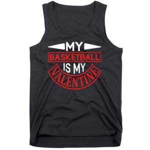 My Basketball Is My Valentine Tank Top