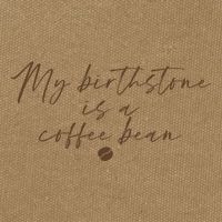 My Birthstone Is A Coffee Bean Funny Coffee Lover Cotton Canvas Backpack