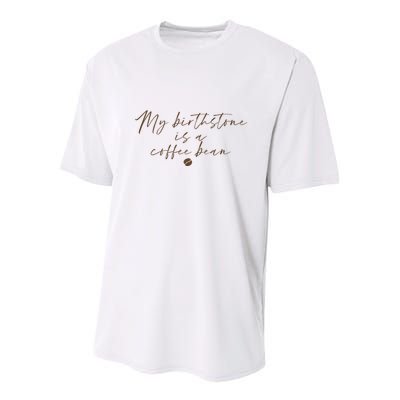 My Birthstone Is A Coffee Bean Funny Coffee Lover Youth Performance Sprint T-Shirt