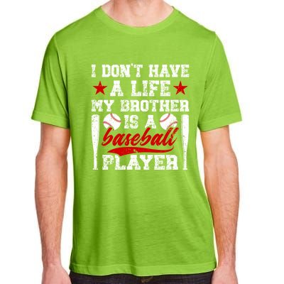 My Brother Is A Baseball Player Brother Baseball Brother Great Gift Adult ChromaSoft Performance T-Shirt