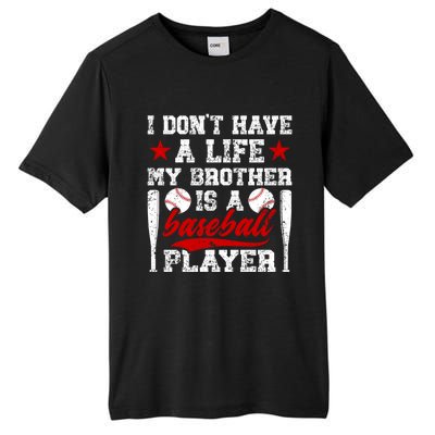 My Brother Is A Baseball Player Brother Baseball Brother Great Gift Tall Fusion ChromaSoft Performance T-Shirt