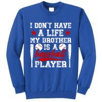 My Brother Is A Baseball Player Brother Baseball Brother Great Gift Sweatshirt