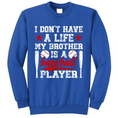 My Brother Is A Baseball Player Brother Baseball Brother Great Gift Sweatshirt