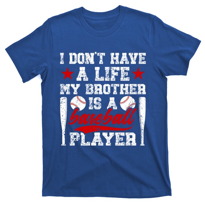 My Brother Is A Baseball Player Brother Baseball Brother Great Gift T-Shirt