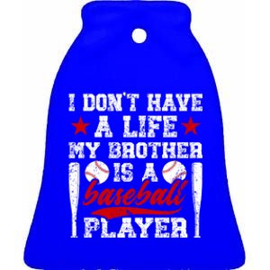 My Brother Is A Baseball Player Brother Baseball Brother Great Gift Ceramic Bell Ornament