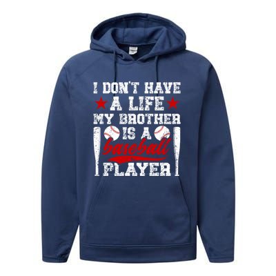 My Brother Is A Baseball Player Brother Baseball Brother Great Gift Performance Fleece Hoodie