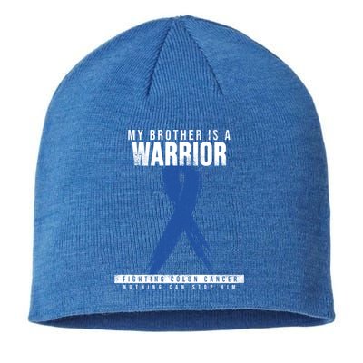 My Brother Is A Warrior Funny Gift Colon Cancer Awareness Gift Sustainable Beanie