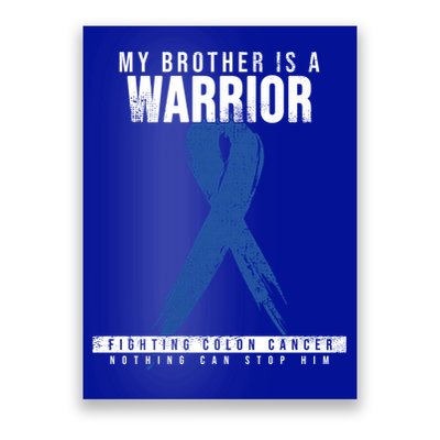 My Brother Is A Warrior Funny Gift Colon Cancer Awareness Gift Poster