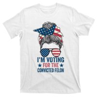 Messy Bun IM Voting For The Convicted Felon T-Shirt