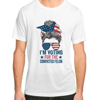 Messy Bun IM Voting For The Convicted Felon Adult ChromaSoft Performance T-Shirt