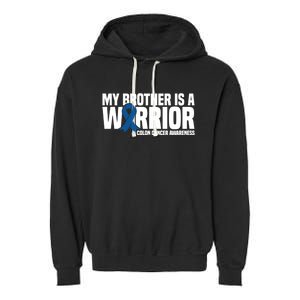 My Brother Is A Warrior Blue Ribbon Colon Cancer Awareness Gift Garment-Dyed Fleece Hoodie