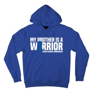 My Brother Is A Warrior Blue Ribbon Colon Cancer Awareness Gift Hoodie