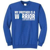 My Brother Is A Warrior Blue Ribbon Colon Cancer Awareness Gift Sweatshirt