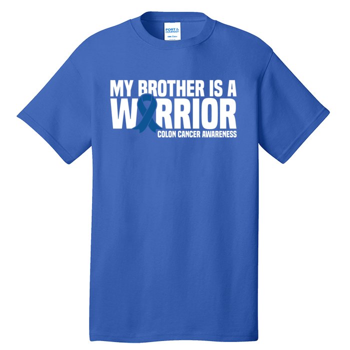 My Brother Is A Warrior Blue Ribbon Colon Cancer Awareness Gift Tall T-Shirt