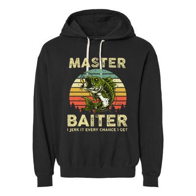 Master Baiter I Jerk It Every Chance I Get Funny Fishing Garment-Dyed Fleece Hoodie