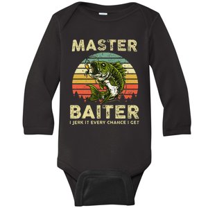 Master Baiter I Jerk It Every Chance I Get Funny Fishing Baby Long Sleeve Bodysuit