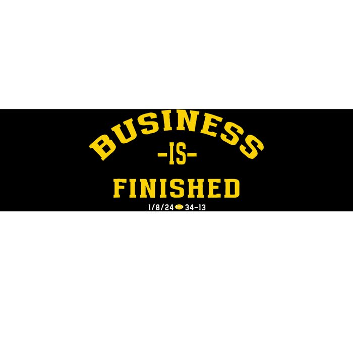 Michigan Business Is Finished 1 8 24 34 13 Bumper Sticker