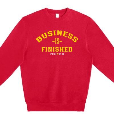 Michigan Business Is Finished 1 8 24 34 13 Premium Crewneck Sweatshirt