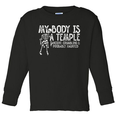 My Body Is A Temple Ancient Crumbling & Probably Haunted Toddler Long Sleeve Shirt