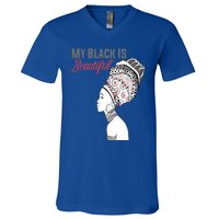 My Black Is Beautiful Magic Gift African Queen Funny Gift V-Neck T-Shirt