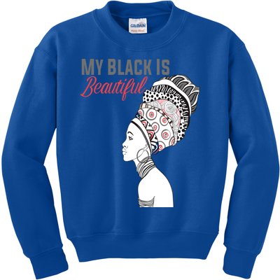 My Black Is Beautiful Magic Gift African Queen Funny Gift Kids Sweatshirt