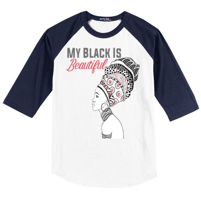 My Black Is Beautiful Magic Gift African Queen Funny Gift Baseball Sleeve Shirt