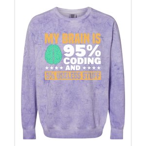 My Brain Is 95% Coding 5% Useless Stuff Great Gift Colorblast Crewneck Sweatshirt