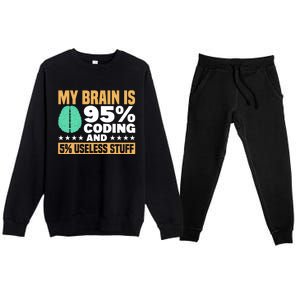 My Brain Is 95% Coding 5% Useless Stuff Great Gift Premium Crewneck Sweatsuit Set