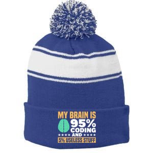 My Brain Is 95% Coding 5% Useless Stuff Great Gift Stripe Pom Pom Beanie