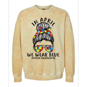 Messy Bun In April We Wear Blue Autism Awareness Month Colorblast Crewneck Sweatshirt