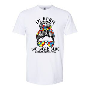 Messy Bun In April We Wear Blue Autism Awareness Month Softstyle CVC T-Shirt