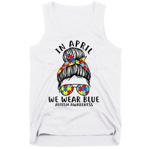 Messy Bun In April We Wear Blue Autism Awareness Month Tank Top