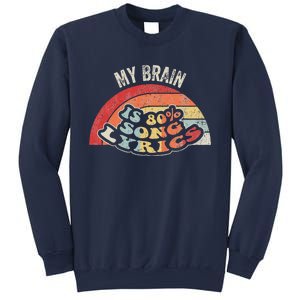 My Brain Is 80 Percent Song Lyrics Sweatshirt