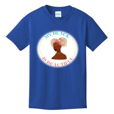 My Black Is Beautiful Gift Kids T-Shirt