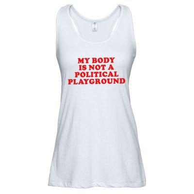 My Body Is Not A Political Playground Ladies Essential Flowy Tank