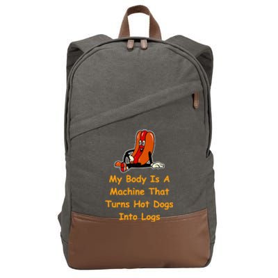 My Body Is A Machine That Turns Hotdogs Into Hot Logs Cotton Canvas Backpack