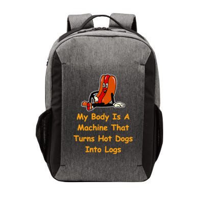 My Body Is A Machine That Turns Hotdogs Into Hot Logs Vector Backpack