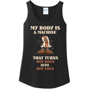 My Body Is A Machine That Turns Hot Dogs Into Hot Logs Ladies Essential Tank