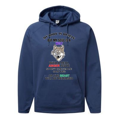 My Body Is Human But Soul Is A Wolf With A Real Anger Issue Performance Fleece Hoodie