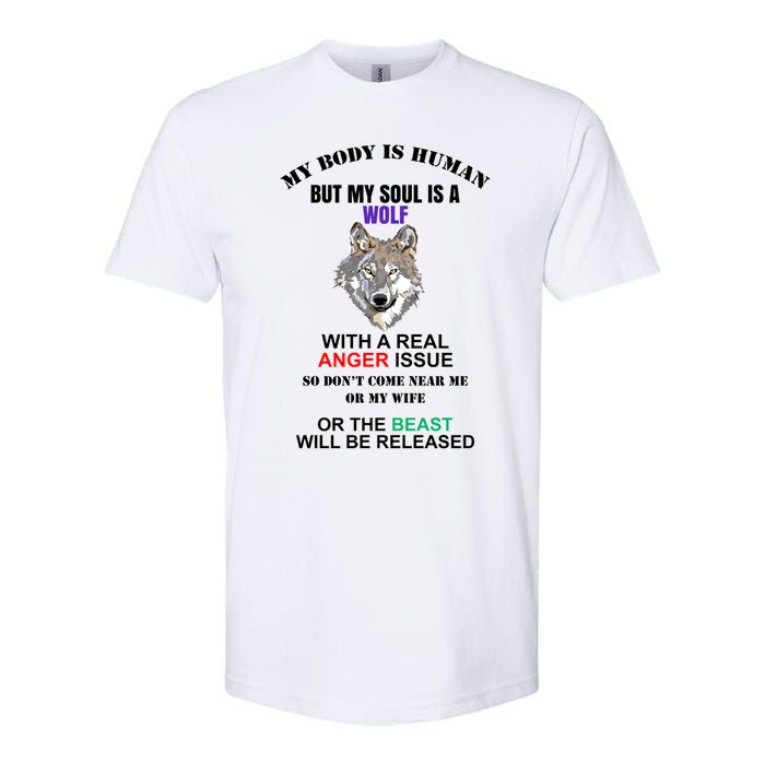 My Body Is Human But Soul Is A Wolf With A Real Anger Issue Softstyle CVC T-Shirt