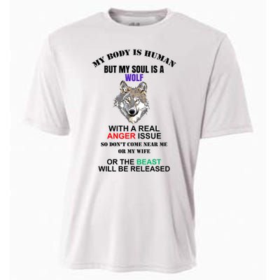 My Body Is Human But Soul Is A Wolf With A Real Anger Issue Cooling Performance Crew T-Shirt