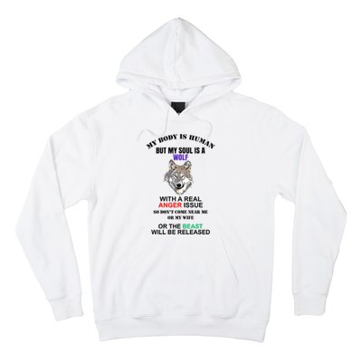 My Body Is Human But Soul Is A Wolf With A Real Anger Issue Hoodie