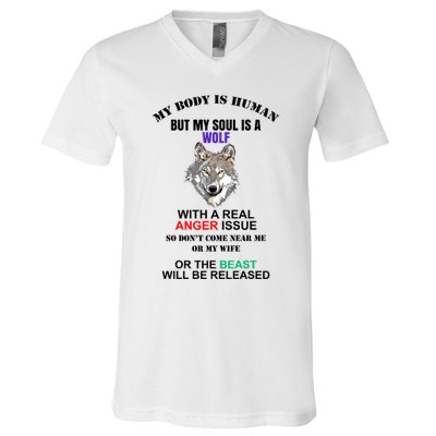 My Body Is Human But Soul Is A Wolf With A Real Anger Issue V-Neck T-Shirt