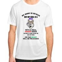 My Body Is Human But Soul Is A Wolf With A Real Anger Issue Adult ChromaSoft Performance T-Shirt