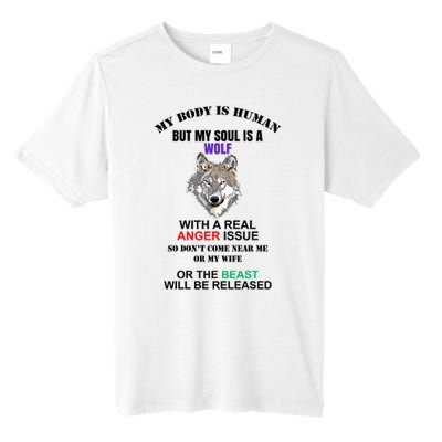 My Body Is Human But Soul Is A Wolf With A Real Anger Issue Tall Fusion ChromaSoft Performance T-Shirt