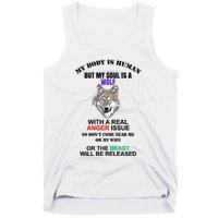 My Body Is Human But Soul Is A Wolf With A Real Anger Issue Tank Top