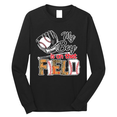 My Boy Is On That Field Baseball Leopard Long Sleeve Shirt